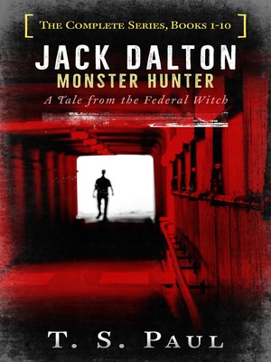 cover image of Jack Dalton, Monster Hunter, the Complete Serial Series